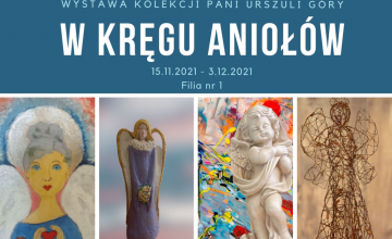 Wystawa zbiorów Urszuli Góry: W kręgu aniołów